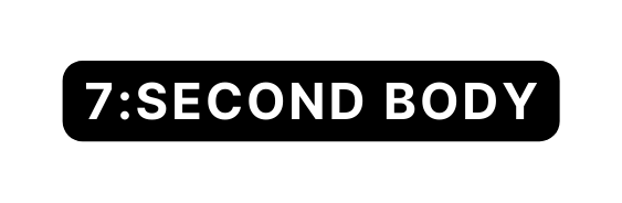 7 second body